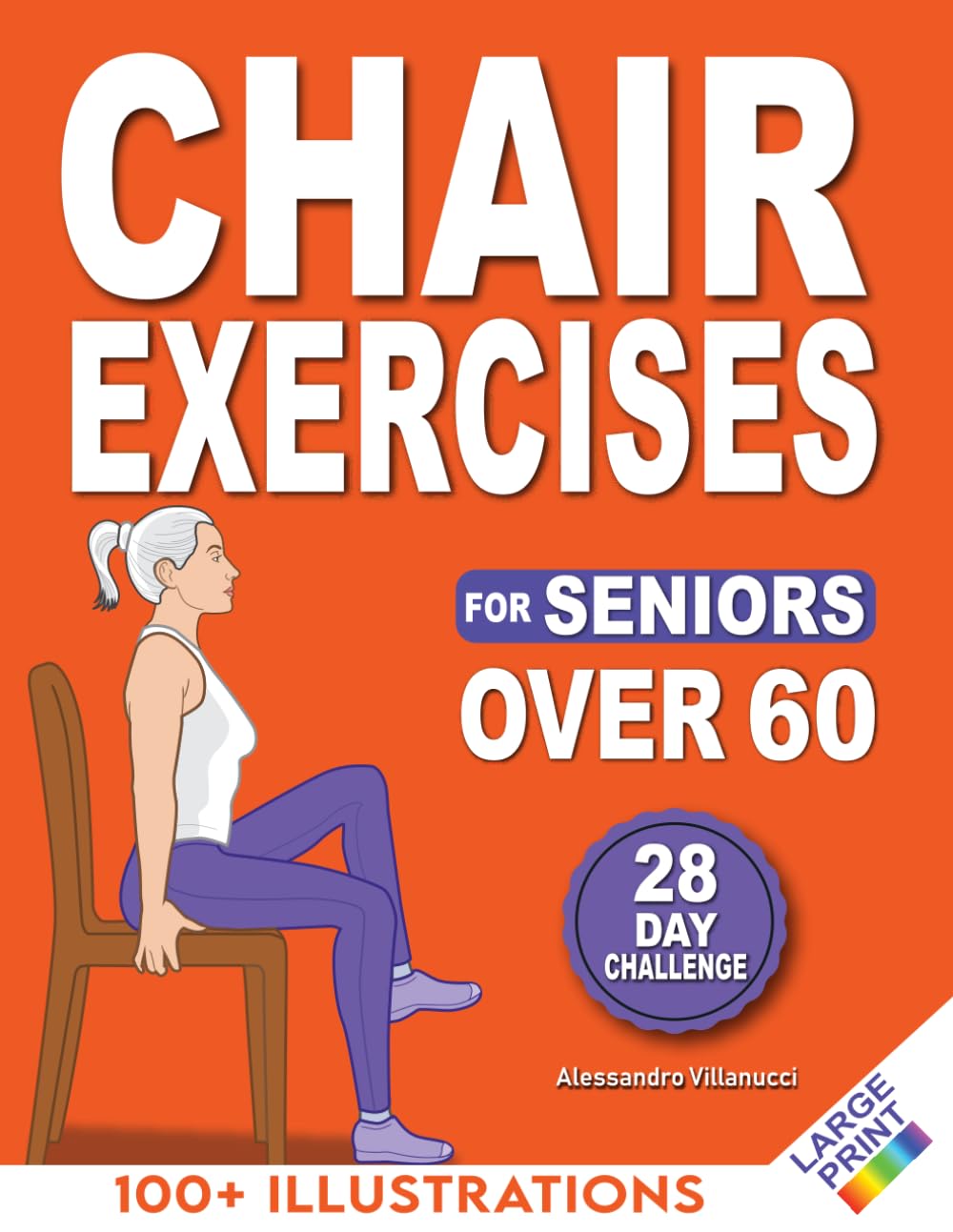 Ejercicios en silla para mayores: Redescubre actividades diarias sin dolor con una rutina ilustrada paso a paso para mejorar el equilibrio y la fuerza en solo 10 minutos al día