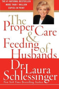 The Proper Care and Feeding of Husbands de Laura Schlessinger