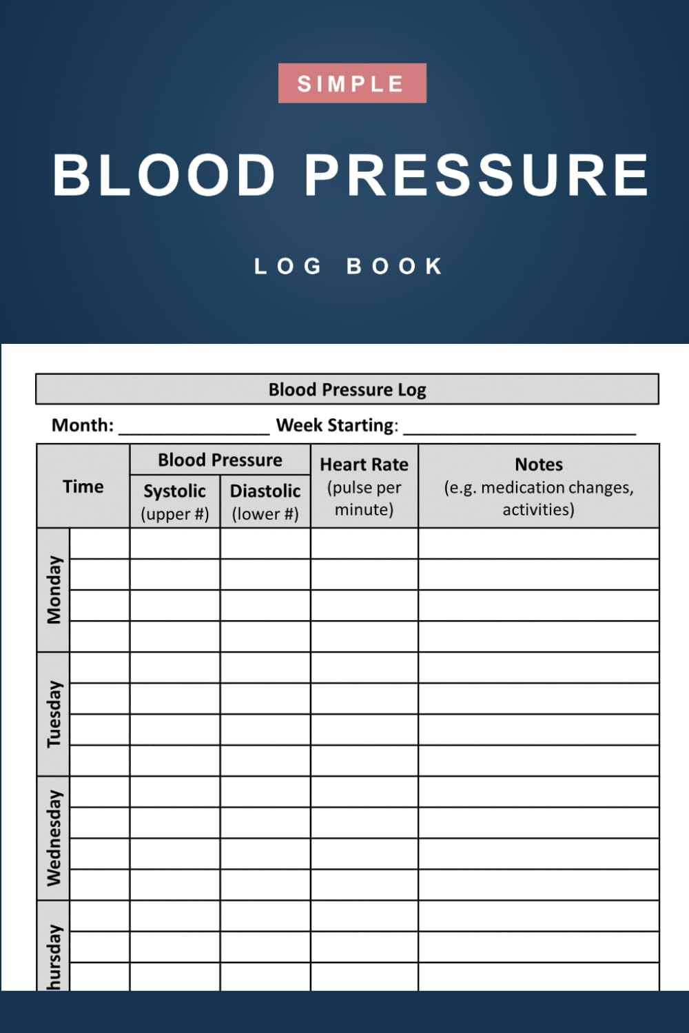 Blood Pressure Log Book: Simple Daily Blood Pressure Log to Record and Monitor Blood Pressure at Home - 110 Pages (6" x 9")