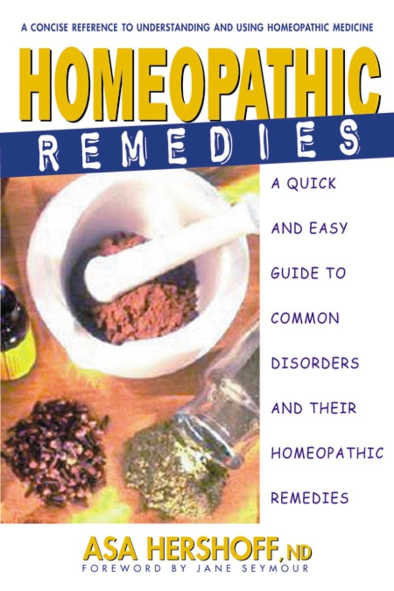 Remedios homeopáticos: una guía rápida y sencilla de los trastornos comunes y sus tratamientos homeopáticos