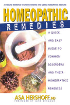 Remedios homeopáticos: una guía rápida y sencilla de los trastornos comunes y sus tratamientos homeopáticos