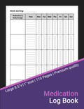 Medication Log Book: 52-Week Daily Medication Chart Book, Monday to Sunday Medication Record Book