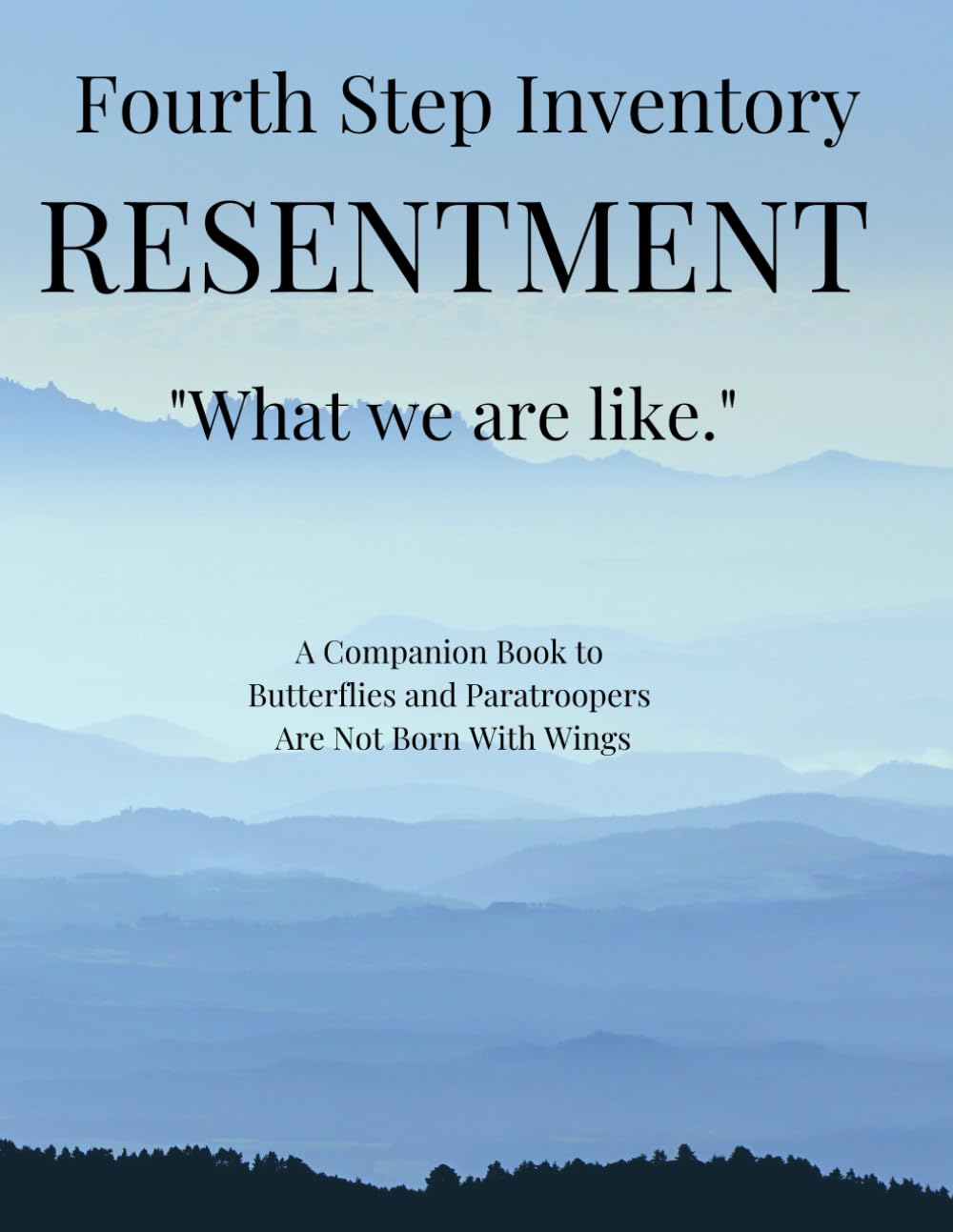 Fourth Step Inventory Resentments: What we used to be like