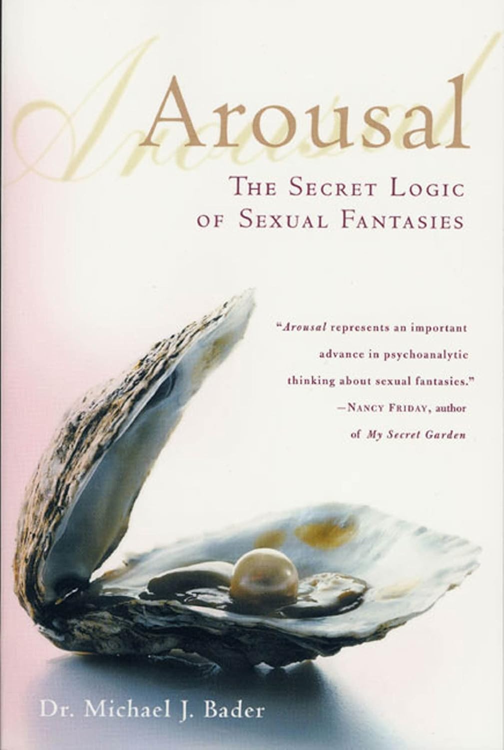 Excitación: La lógica secreta de las fantasías sexuales