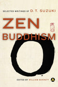 Zen Buddhism: Escritos seleccionados de D. T. Suzuki