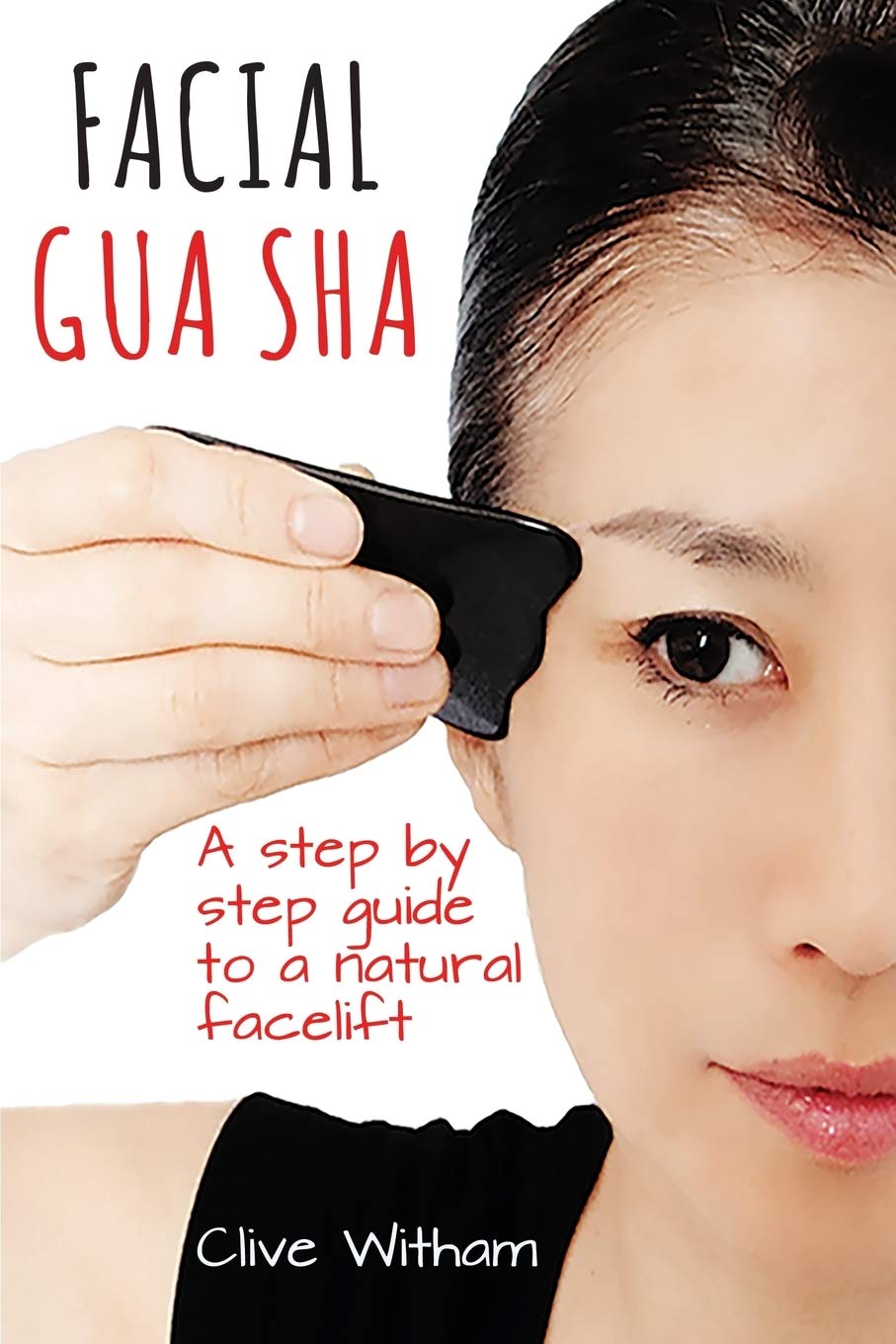 Facial Gua Sha: Guía Paso a Paso para un Lifting Natural