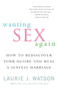 Deseo sexual de nuevo: cómo redescubrir tu deseo y sanar un matrimonio sin sexo