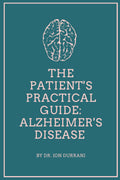 The Patient's Practical Guide: Alzheimer's Dementia