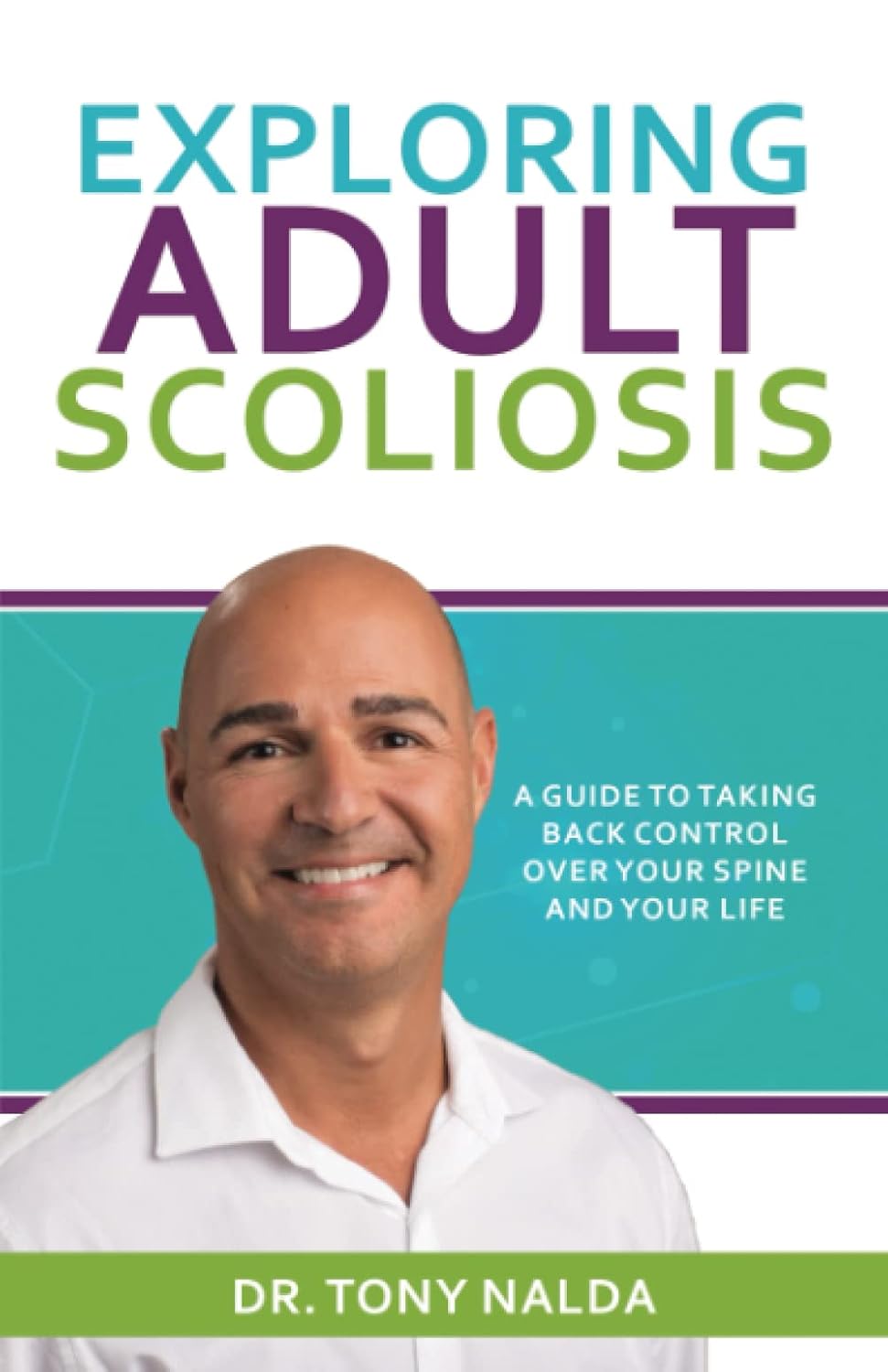 Exploring Adult Scoliosis: A Guide to Taking Back Control over Your Spine and Your Life – Image 1