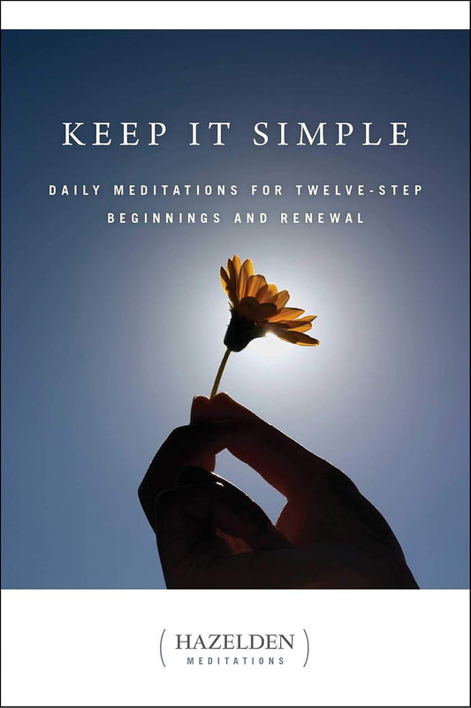 Sencillez: Meditaciones diarias para el comienzo y la renovación de los Doce Pasos (Meditaciones Hazelden)