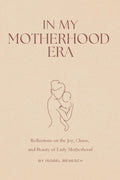 En mi era de la maternidad: reflexiones sobre la alegría, el caos y la belleza de la maternidad temprana