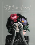 Self Care Journal for Black Women: Workbook for Self-Reflection, Habits & Mindfulness | A Guided Planner to Practice Self-Love & Spirituality for Black Women and Teen Girls