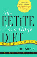 The Petite Advantage Diet: El Plan Especializado para Mujeres de 5'4" o Menos