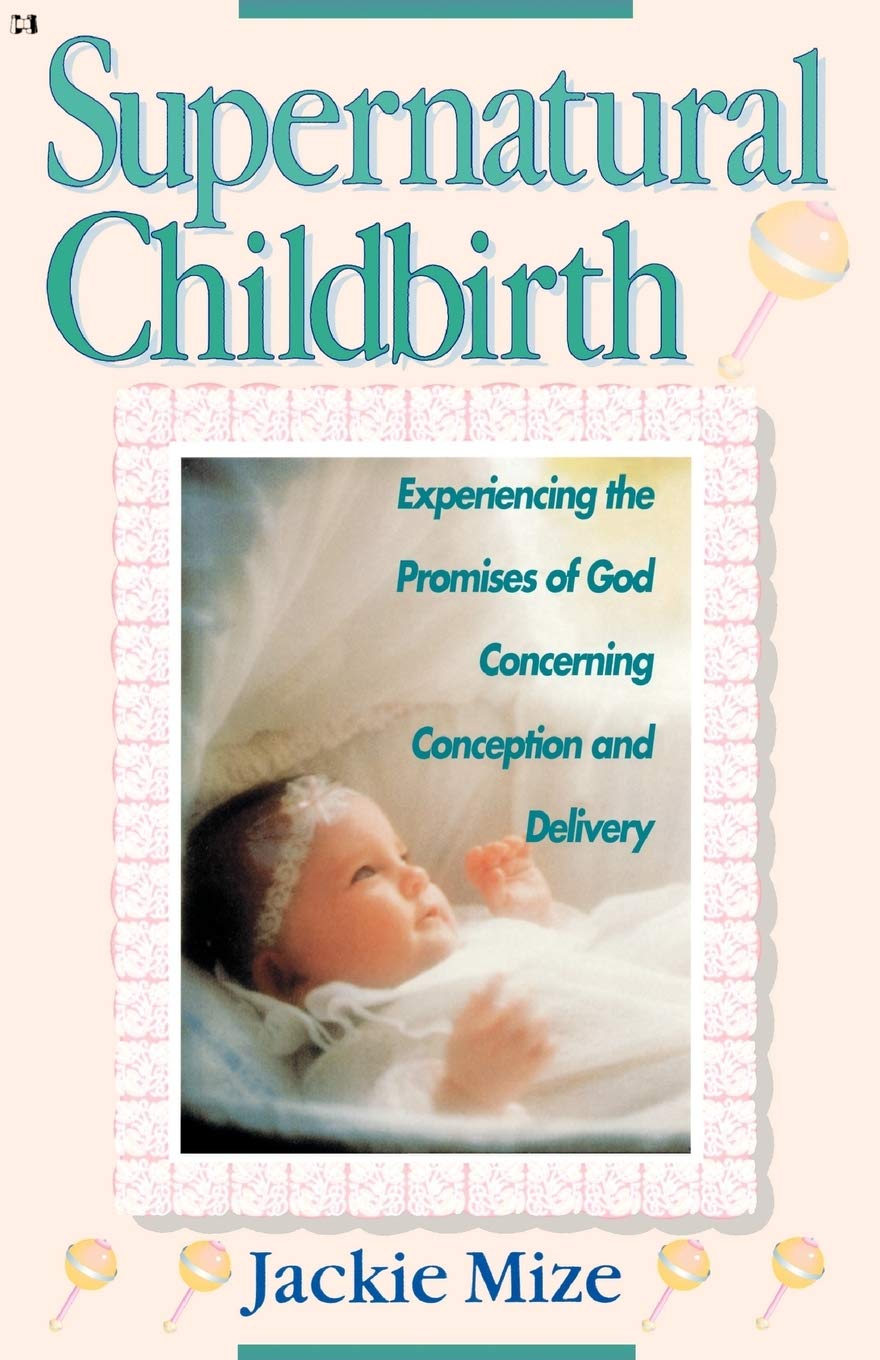 Supernatural Childbirth: Parto Sobrenatural - Jackie Mize