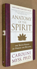 Anatomy of the Spirit: Los Siete Estadios del Poder y la Curación
