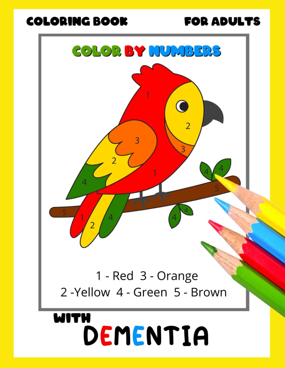 Coloring Book for Adults with Dementia: Color By Numbers - Simple Coloring Books Series for Beginners, Seniors (Ayuda para pacientes de Demencia, Alzheimer, Parkinson y problemas motores)