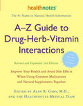 Guía A-Z de Interacciones de Medicamentos, Hierbas y Vitaminas - 2ª Edición Revisada y Ampliada