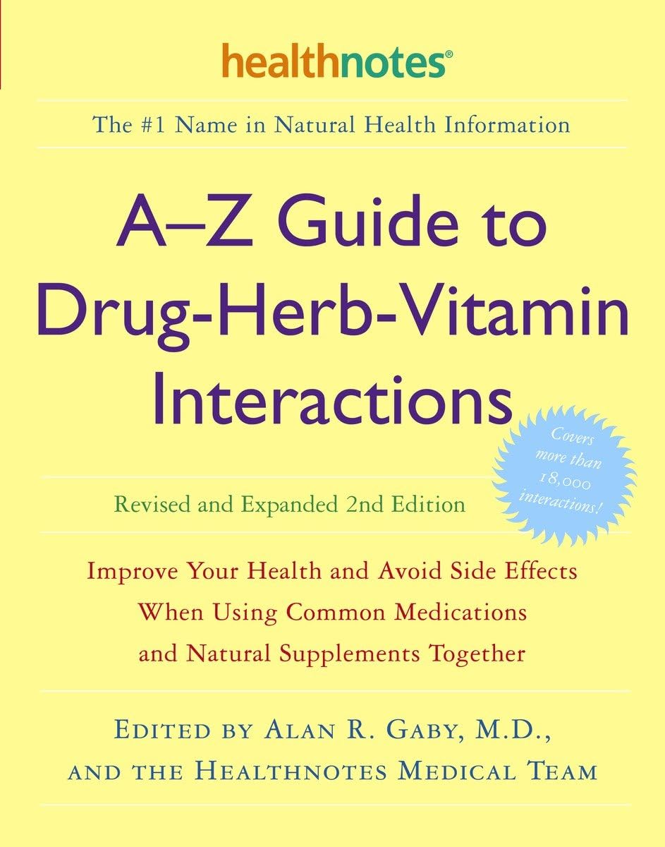 Guía de la A a la Z de interacciones entre fármacos, hierbas y vitaminas, segunda edición revisada y ampliada
