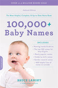 100,000+ Baby Names: The Most Complete and Up-to-Date Book