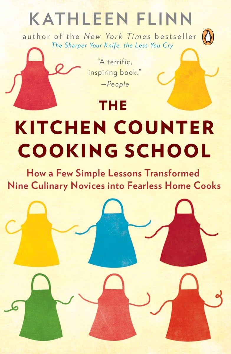 La escuela de cocina de la encimera: cómo unas pocas lecciones sencillas transformaron a nueve novatos culinarios en intrépidos cocineros caseros