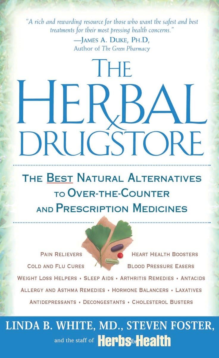 The Herbal Drugstore: Las Mejores Alternativas Naturales a los Medicamentos de Venta Libre y Recetados
