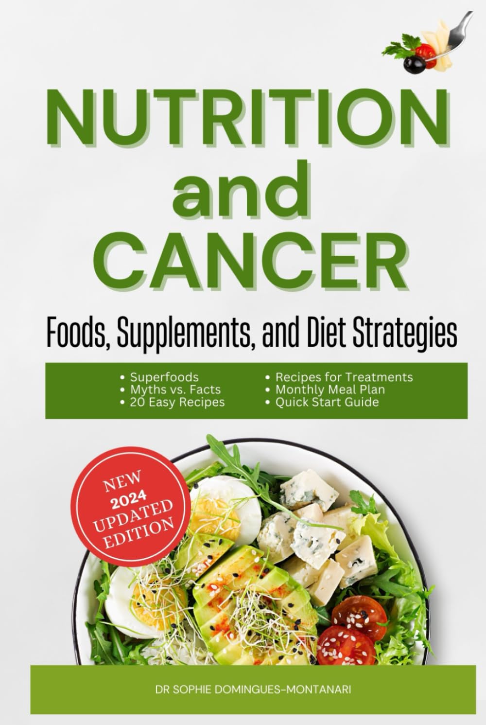 NUTRITION and CANCER: Foods, Supplements, and Diet Strategies (Smart Nutrition)