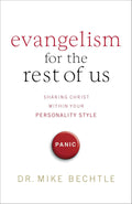 Evangelism for the Rest of Us: Sharing Christ According to Your Personality Style