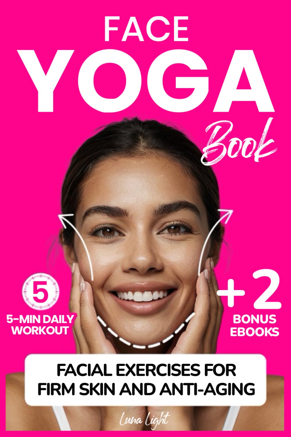 Face Yoga Book: Facial Exercises For Firm Skin And Anti-Aging (Fun & Fit)