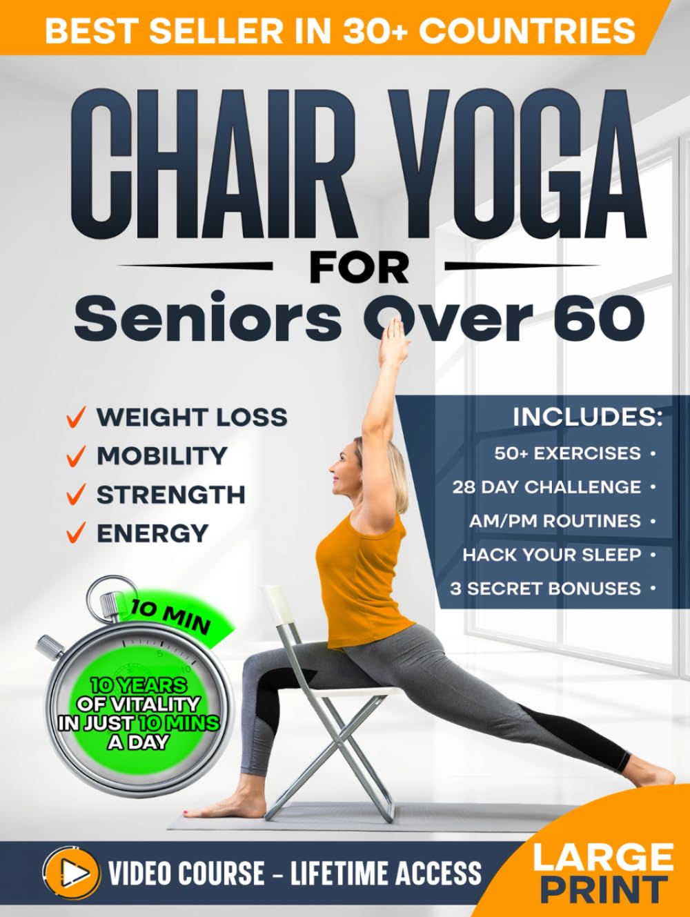Chair Yoga para mayores de 60: Guía completa para sentirse 10 años más joven en solo 10 minutos al día - Libro de ejercicios para tonificar y perder peso (Desafía el envejecimiento en casa)