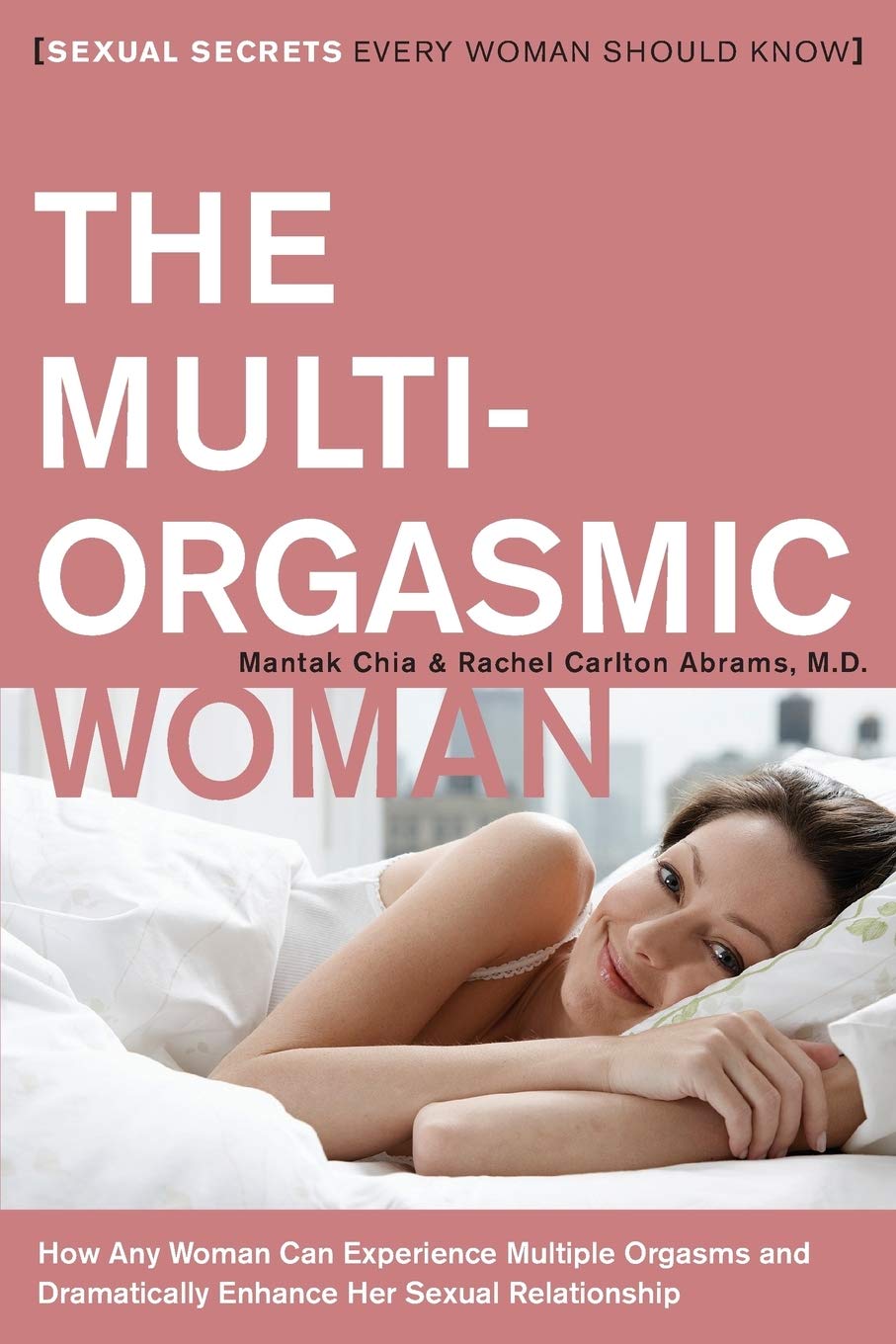 La mujer multiorgásmica: Secretos sexuales que toda mujer debería conocer - Una guía accesible de las antiguas técnicas taoístas