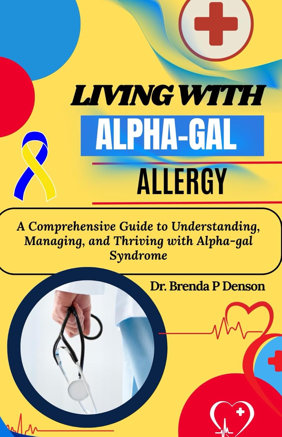 Vivir con alergia Alpha-Gal: una guía completa para entender, manejar y prosperar con el síndrome Alpha-Gal