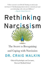 Rethinking Narcissism: The Secret to Recognizing and Coping with Narcissists – A Psychologist's Surprising Guide to the Narcissism Spectrum