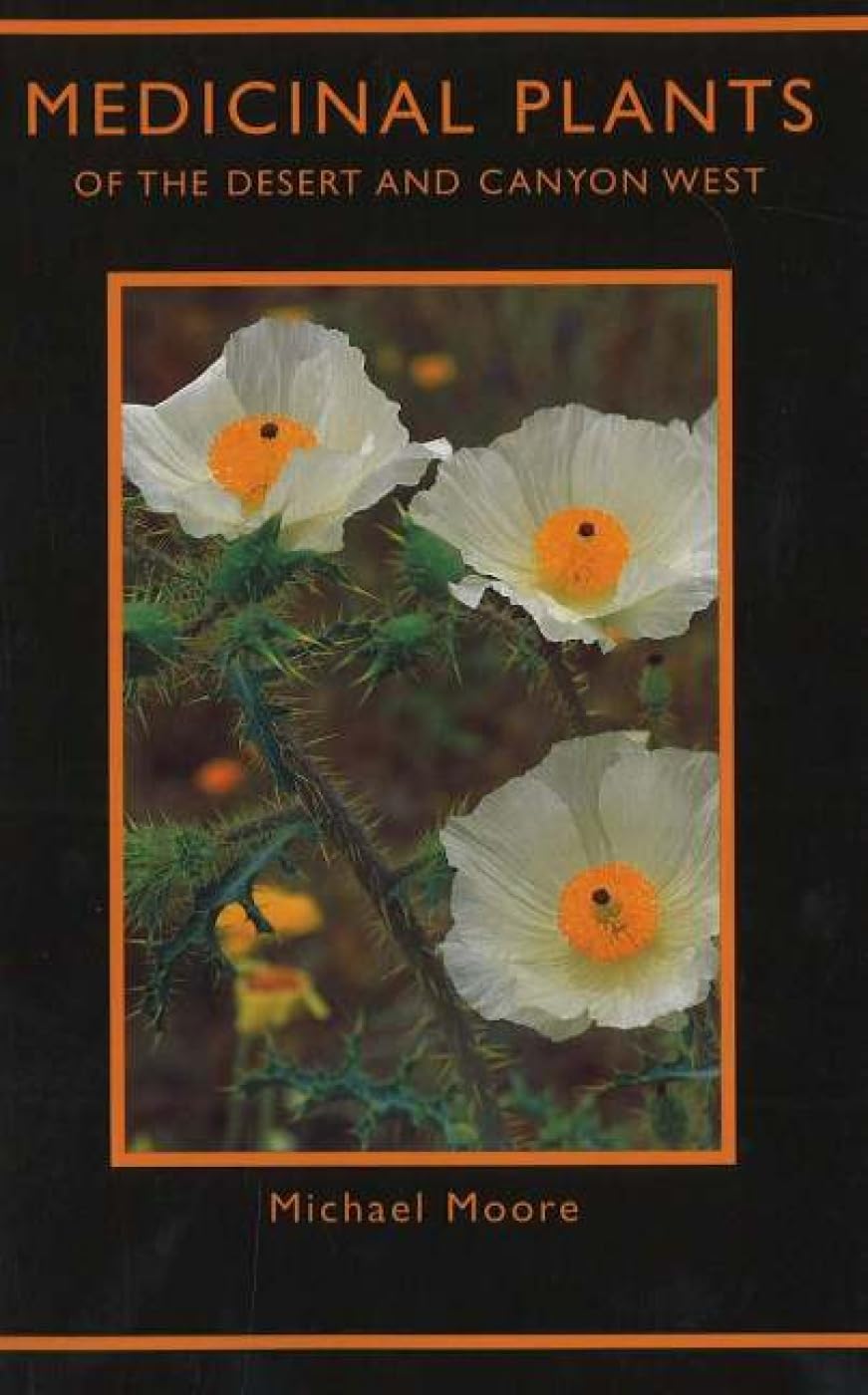 Medicinal Plants of the Desert and Canyon West: Guía de plantas medicinales del desierto y cañón