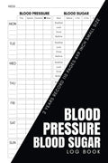 Blood Pressure Blood Sugar Log Book: Cuaderno de Registro de Presión Arterial y Glucosa para Más de 2 Años