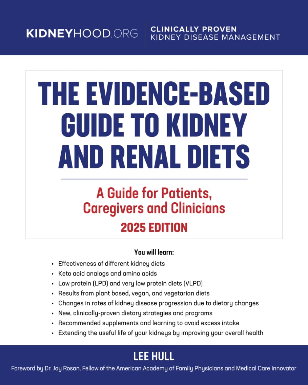 The Evidence Based Guide to Kidney and Renal Diets: A Guide for Patients, Caregivers and Clinicians (Stopping Kidney Disease™)
