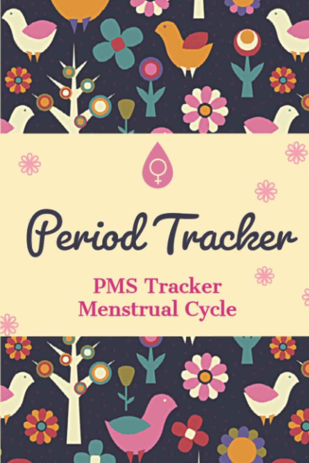 Period Tracker: Diario de Ciclo Menstrual | Calendario de 4 Años con Gráfico Anual para Controlar Síntomas de PMS, Estado de Ánimo, Flujo e Intensidad del Dolor