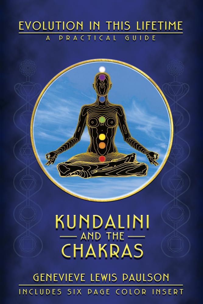 Kundalini & los Chakras: Evolución en esta Vida