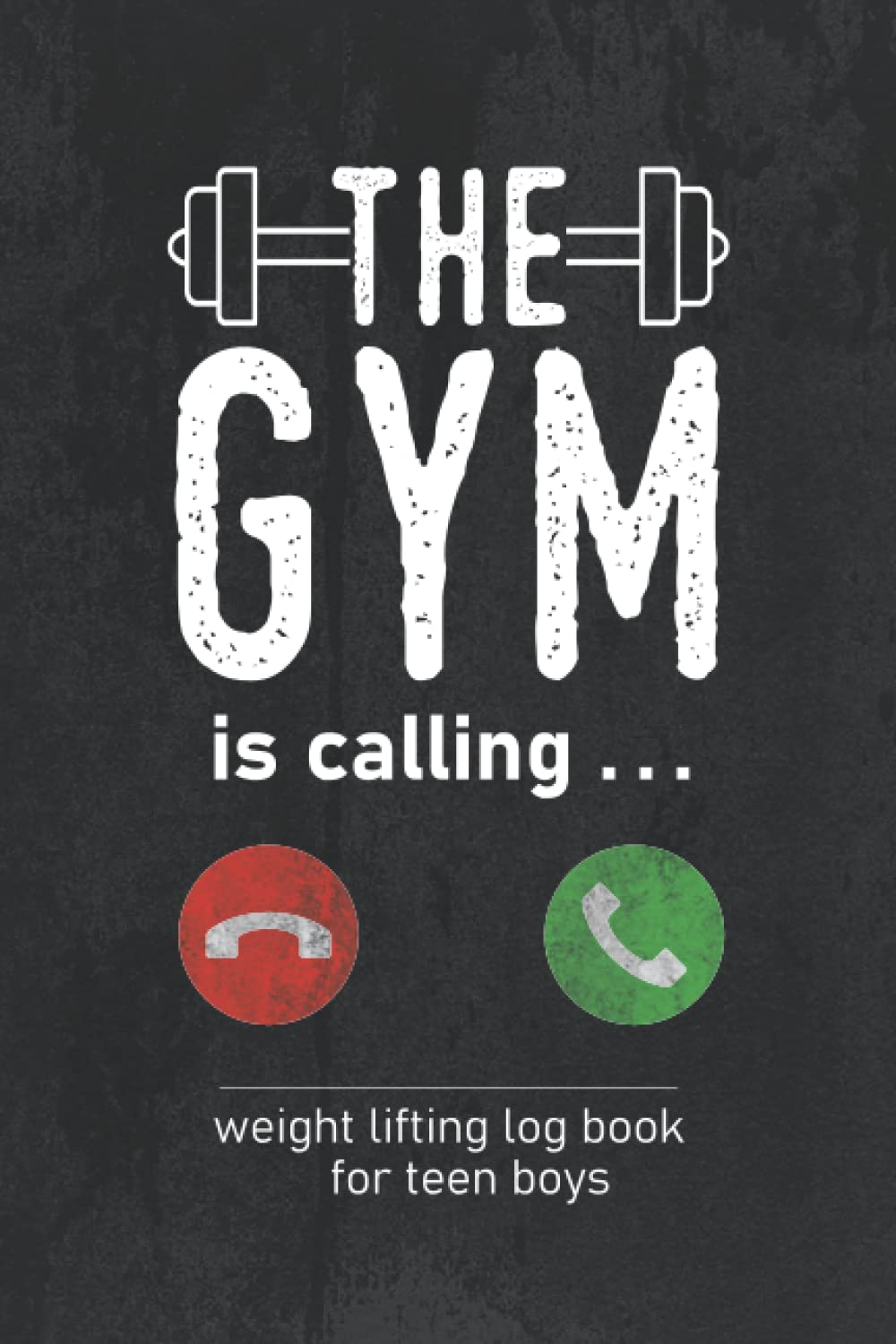 Weight Lifting Log Book for Teen Boys: Diario para Registrar tus Entrenamientos de Pesas y Cardio