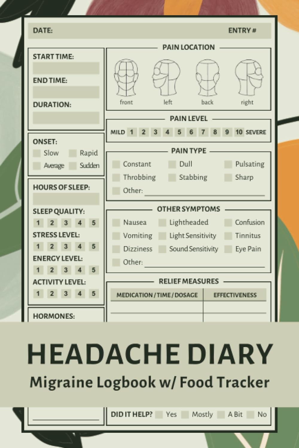Diario de Cefaleas y Migrañas: Libro de Registro con Seguimiento de Alimentos para Identificar Desencadenantes, Niveles de Dolor, Síntomas, Medidas de Alivio y Más