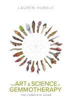 The Art and Science of Gemmotherapy: The Complete Guide