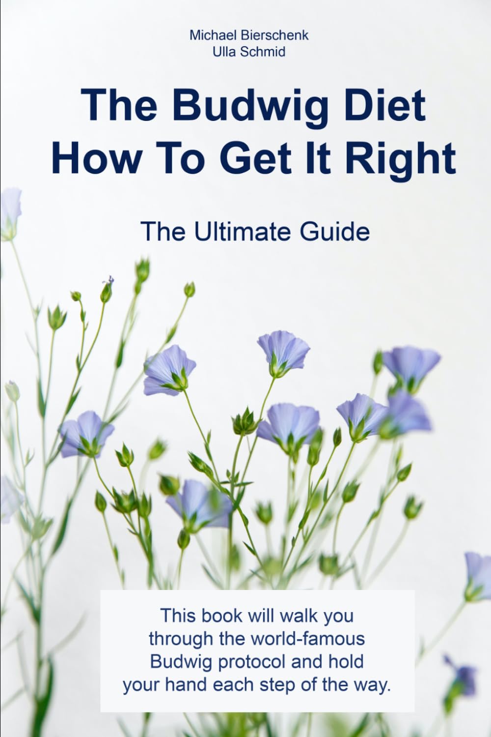 Budwig Diet: How To Get It Right: The Ultimate Guide
