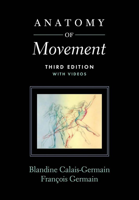 Anatomy of Movement (3rd Edition with Videos)