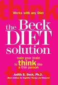 La solución dietética de Beck: Entrene su cerebro para pensar como una persona delgada