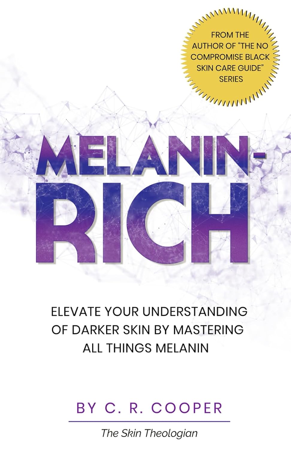 Melanin-Rich: Elevate Your Understanding of Darker Skin By Mastering All Things Melanin - görsel 1