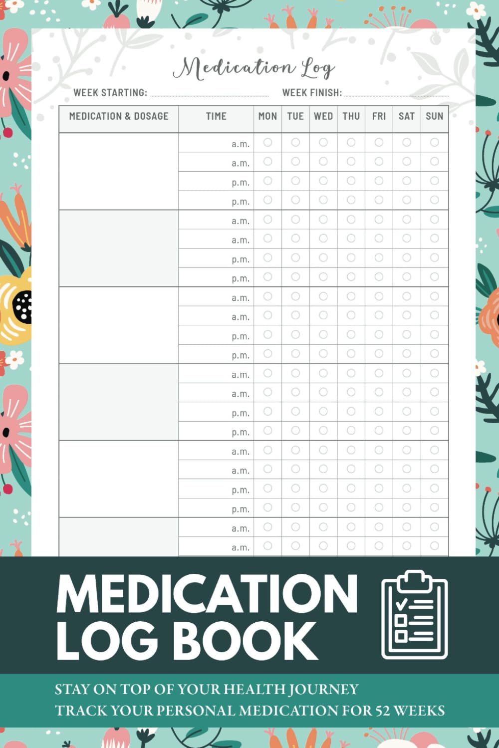 Medication Log Book: 52-Week Daily Medicine Tracker - Pill Organizer Checklist for Seniors or Caregivers