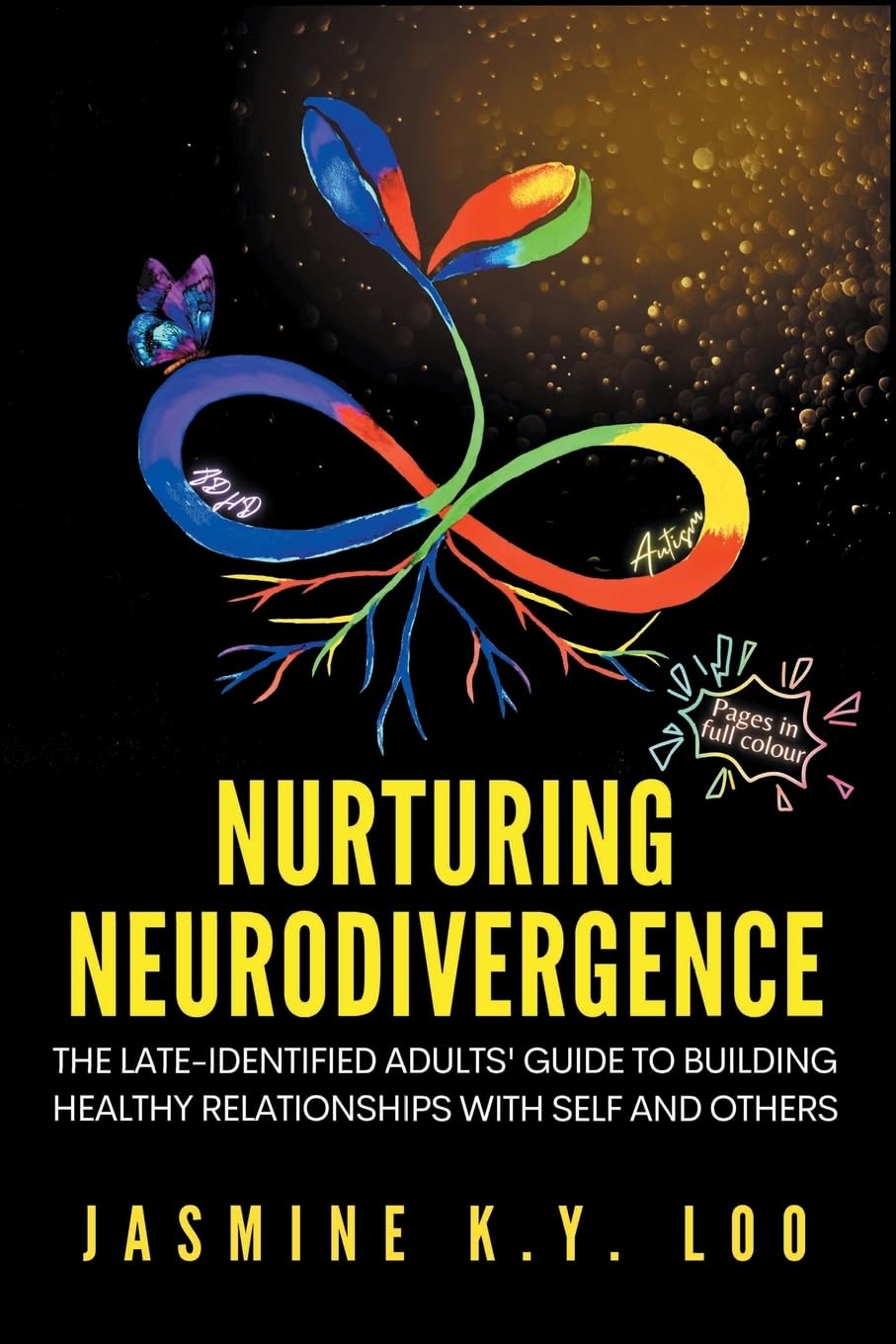Fomentando la neurodivergencia: Guía para adultos con identificación tardía para construir relaciones sanas consigo mismos y con los demás