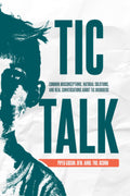 Tic Talk: Misconceptions, Natural Approaches, and Real Conversations About Tic Disorders