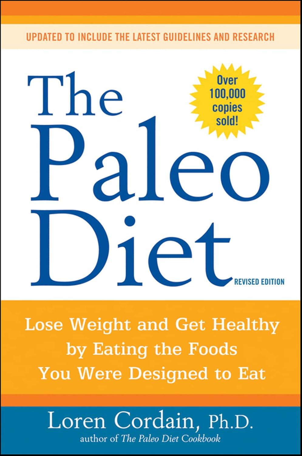 La dieta Paleo revisada: Pierda peso y gane salud comiendo los alimentos para los que fue diseñado