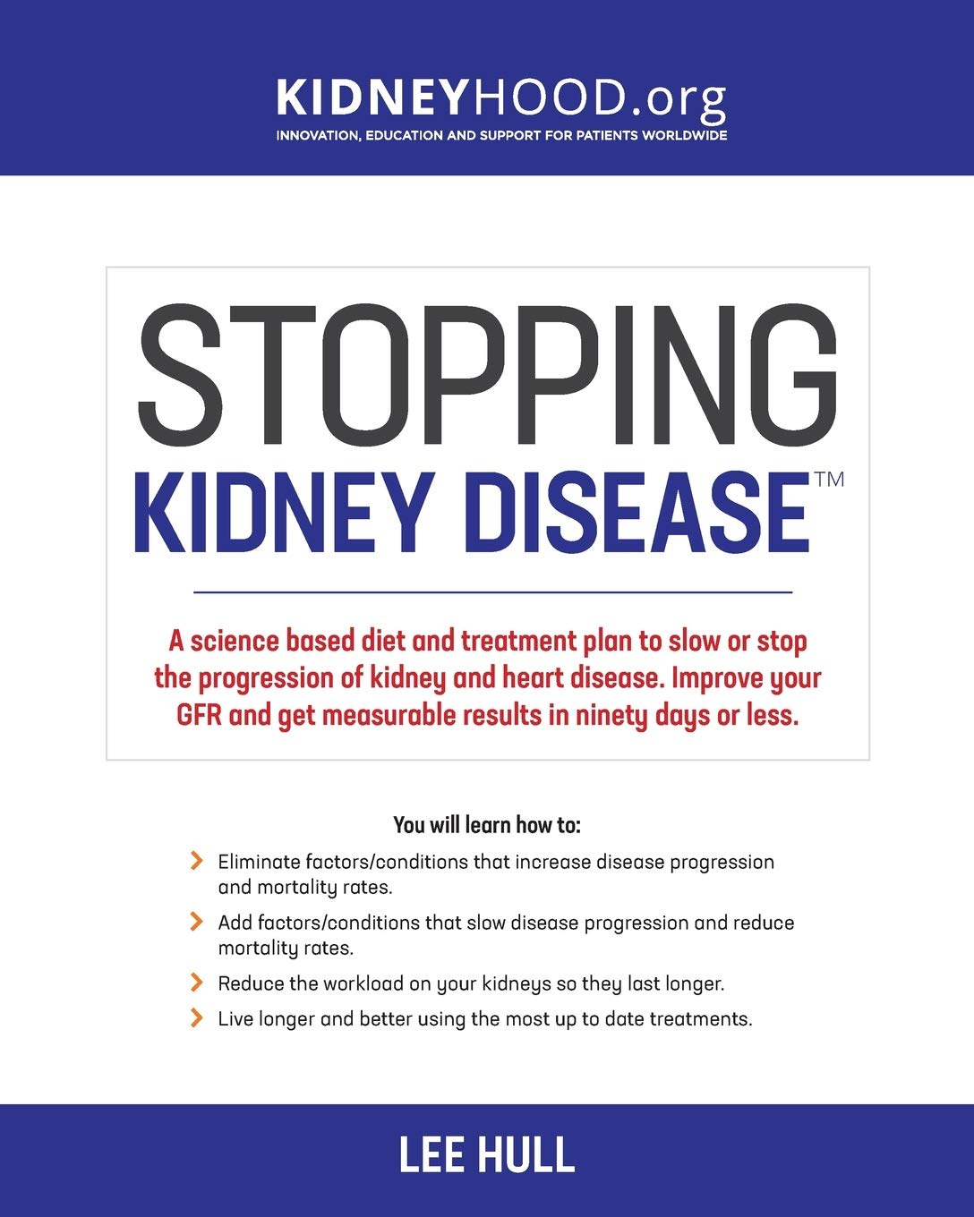 Stopping Kidney Disease: Un plan de tratamiento basado en la ciencia para frenar o detener la progresión de la enfermedad renal incurable