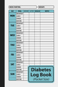 Diabetes Log Book Pocket Size: 2-Year Blood Sugar Level Tracker for Type 1 & Type 2 Diabetics (Small 4 x 6 Inches)